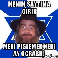 menim saytima girib meni pislemek nedi ay ogrash!, Мем Еврей советчик