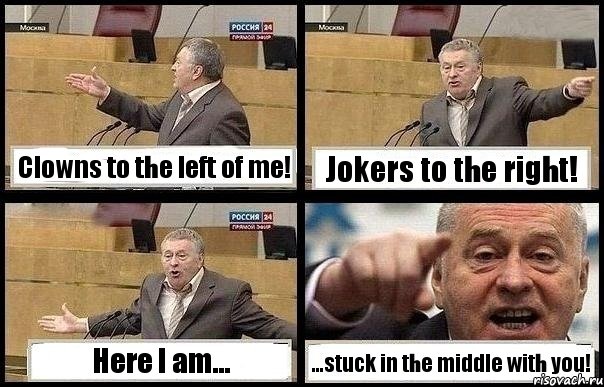 Clowns to the left of me! Jokers to the right! Here I am... ...stuck in the middle with you!, Комикс с Жириновским