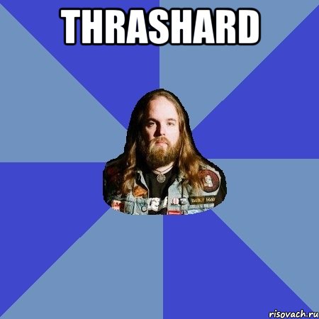 Thrashard , Мем Типичный Трэшер