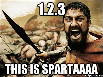 1.2.3 This is spartaaaa, Мем Это Спарта