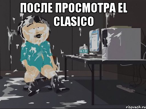 После просмотра El Clasico , Мем    Рэнди Марш