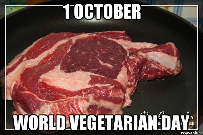 1 october World Vegetarian Day, Мем Мясо