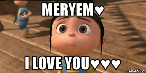 Meryem♥ I love you♥♥♥, Мем    Агнес Грю