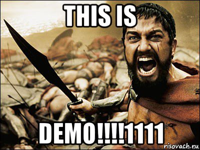 this is demo!!!!1111, Мем Это Спарта