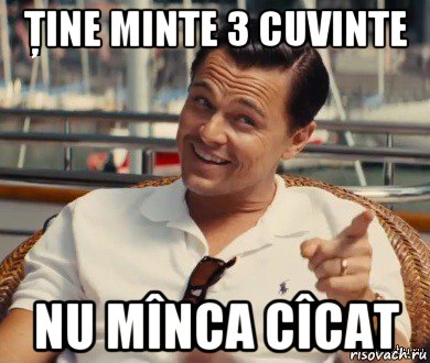 ţine minte 3 cuvinte nu mînca cîcat