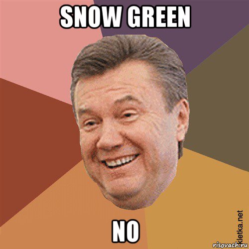 snow green no, Мем Типовий Яник