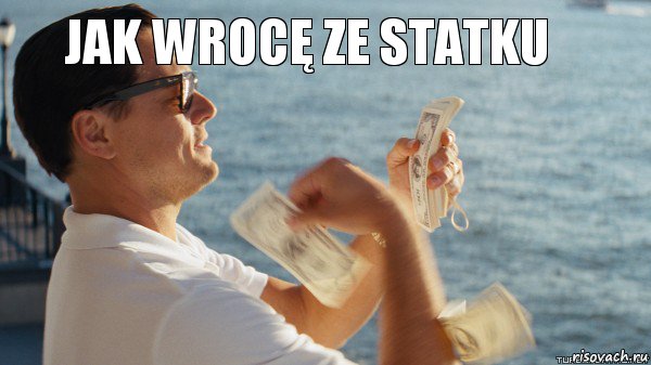 jak wrocę ze statku 