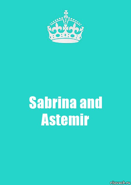 Sabrina and Astemir