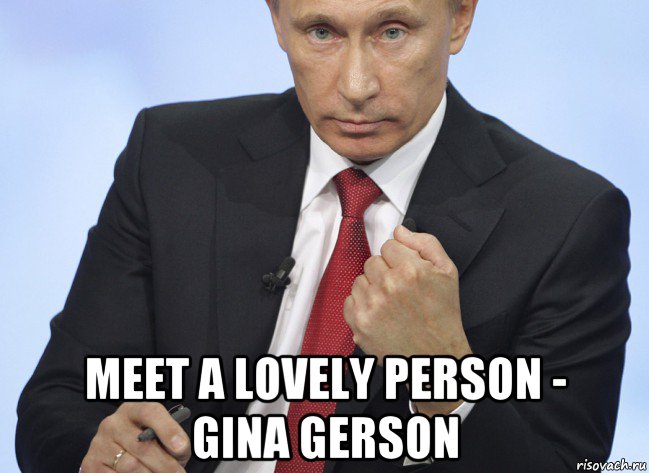  meet a lovely person - gina gerson, Мем Путин показывает кулак