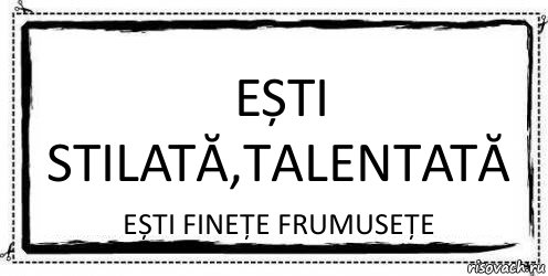 Ești stilată,talentată Ești finețe frumusețe, Комикс Асоциальная антиреклама