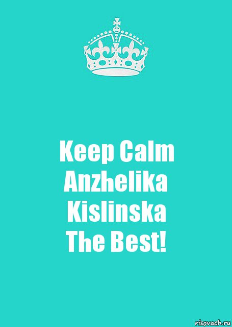 Keep Calm
Anzhelika Kislinska
The Best!, Комикс  Keep Calm 2