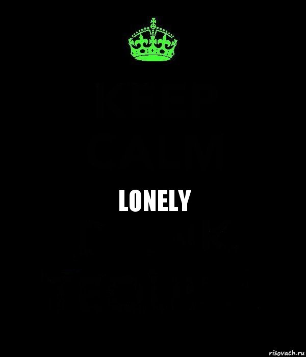 Lonely, Комикс Keep Calm черный