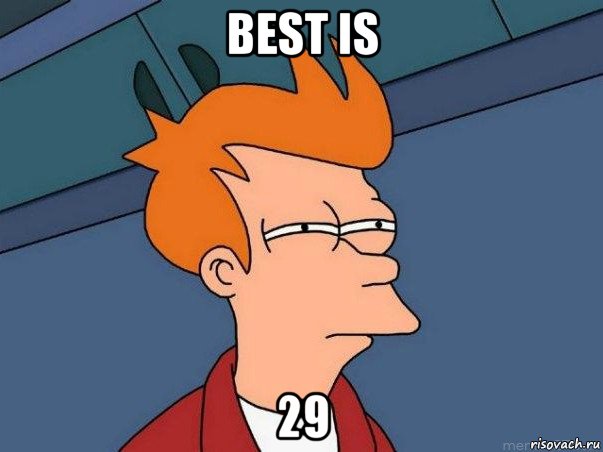 best is 29, Мем  Фрай (мне кажется или)