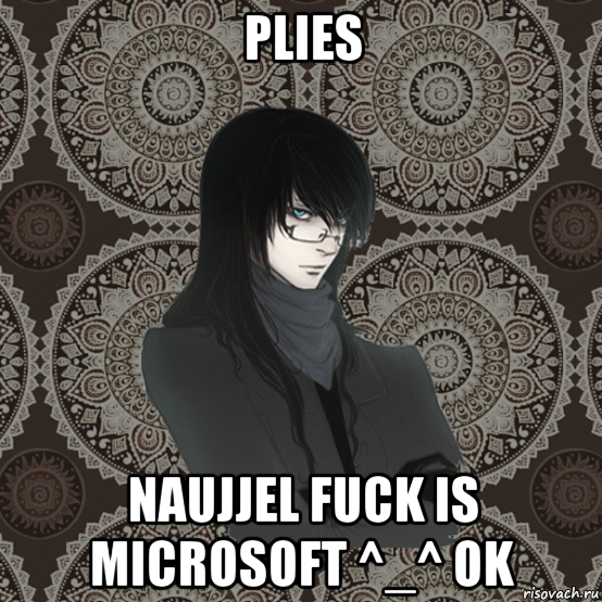 plies naujjel fuck is microsoft ^_^ ok, Мем Typical Balzac