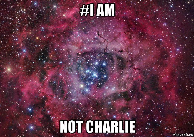 #i am not charlie, Мем Ты просто космос