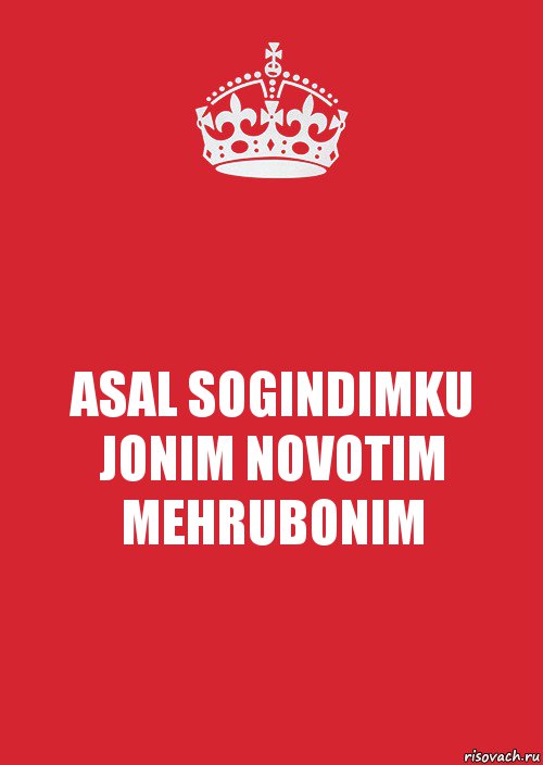 ASAL SOGINDIMKU
JONIM NOVOTIM
MEHRUBONIM, Комикс Keep Calm 3