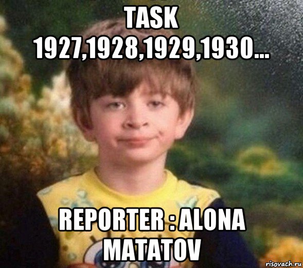 task 1927,1928,1929,1930... reporter : alona matatov, Мем Недовольный пацан