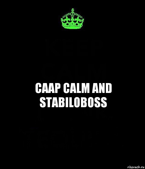 CAAP CALM AND StabiloBoss, Комикс Keep Calm черный