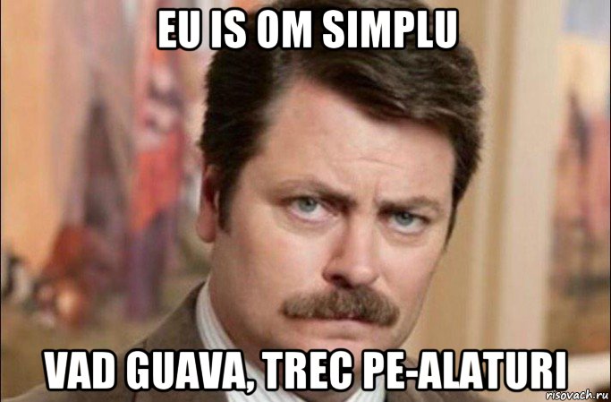 eu is om simplu vad guava, trec pe-alaturi, Мем  Я человек простой