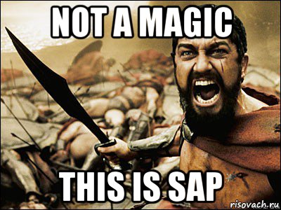 not a magic this is sap, Мем Это Спарта