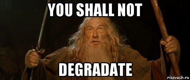 you shall not degradate, Мем Гендальф (Ты не пройдешь)