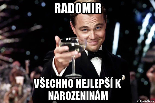 radomir všechno nejlepší k narozeninám, Мем Великий Гэтсби (бокал за тех)