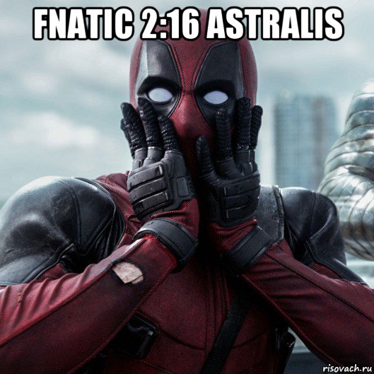 fnatic 2:16 astralis , Мем     Дэдпул