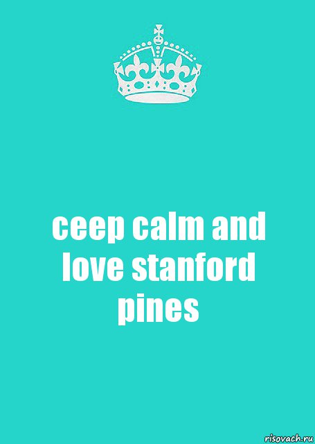 ceep calm and love stanford pines, Комикс  Keep Calm 2