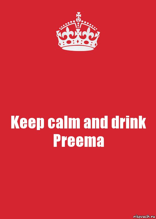 Keep calm and drink Preema, Комикс Keep Calm 3