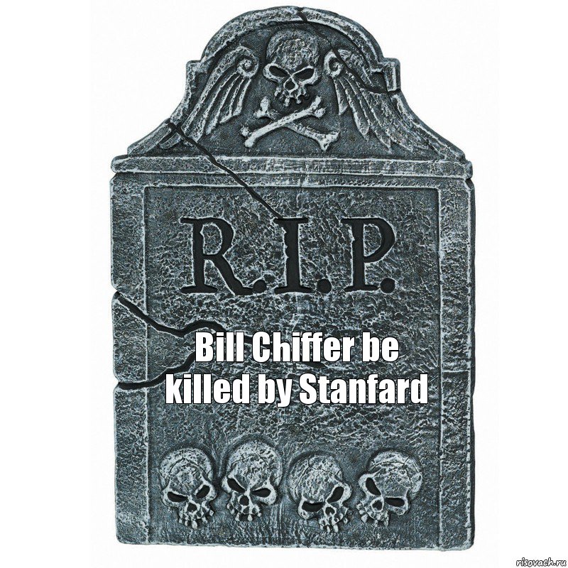 Bill Chiffer be killed by Stanfard, Комикс  rip
