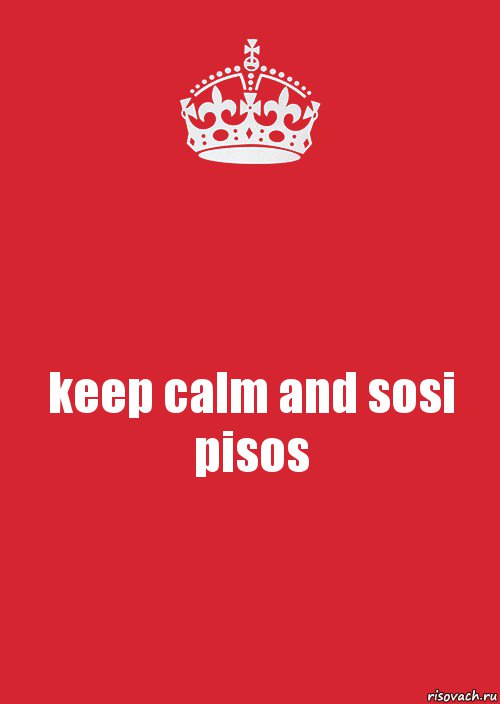 keep calm and sosi pisos, Комикс Keep Calm 3