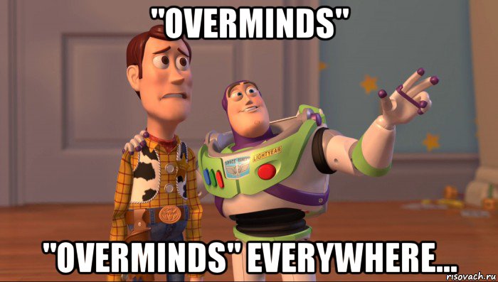 "overminds" "overminds" everywhere..., Мем Они повсюду (История игрушек)