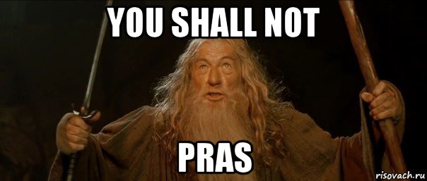 you shall not pras, Мем Гендальф (Ты не пройдешь)