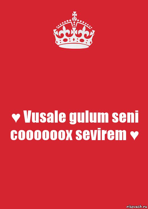 ♥ Vusale gulum seni coooooox sevirem ♥, Комикс Keep Calm 3