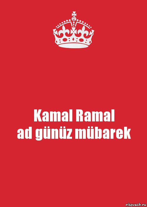 Kamal Ramal
ad günüz mübarek, Комикс Keep Calm 3