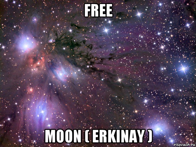 free moon ( erkinay ), Мем Космос