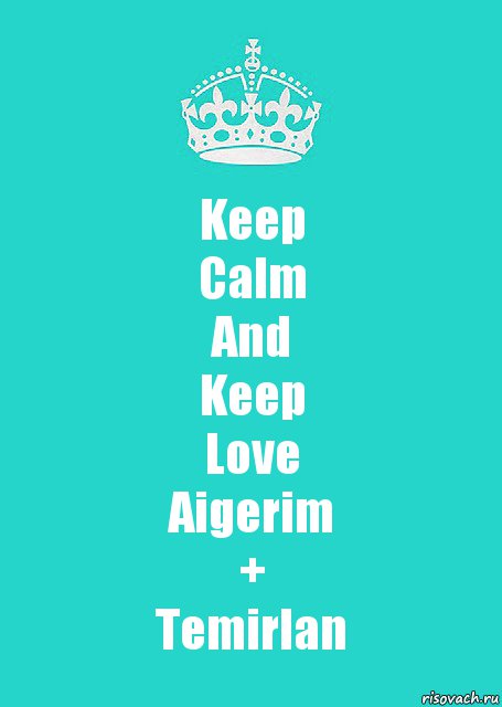 Keep
Calm
And
Keep
Love
Aigerim
+
Temirlan, Комикс  Keep Calm 2