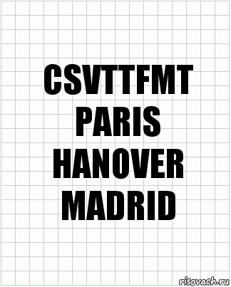 CSVTTFMT
PARIS
HANOVER
MADRID, Комикс  бумага