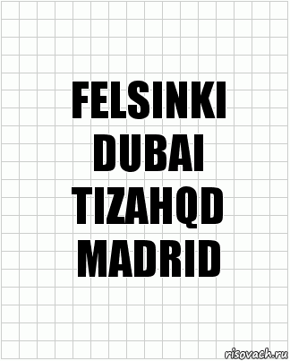 FELSINKI
DUBAI
TIZAHQD
MADRID, Комикс  бумага