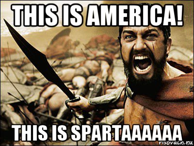 this is america! this is spartaaaaaa, Мем Это Спарта