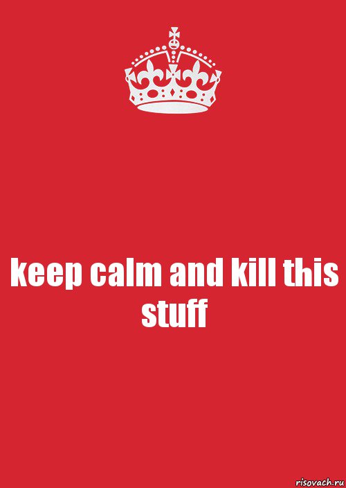 keep calm and kill this stuff, Комикс Keep Calm 3