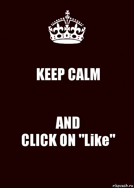 KEEP CALM AND
CLICK ON "Like", Комикс keep calm