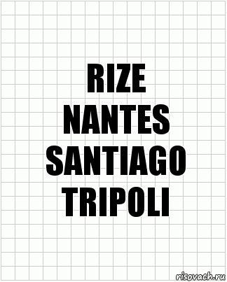 RIZE
NANTES
SANTIAGO
TRIPOLI, Комикс  бумага