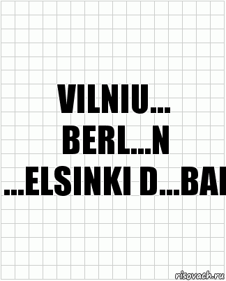 Vilniu... Berl...n ...elsinki D...bai, Комикс  бумага