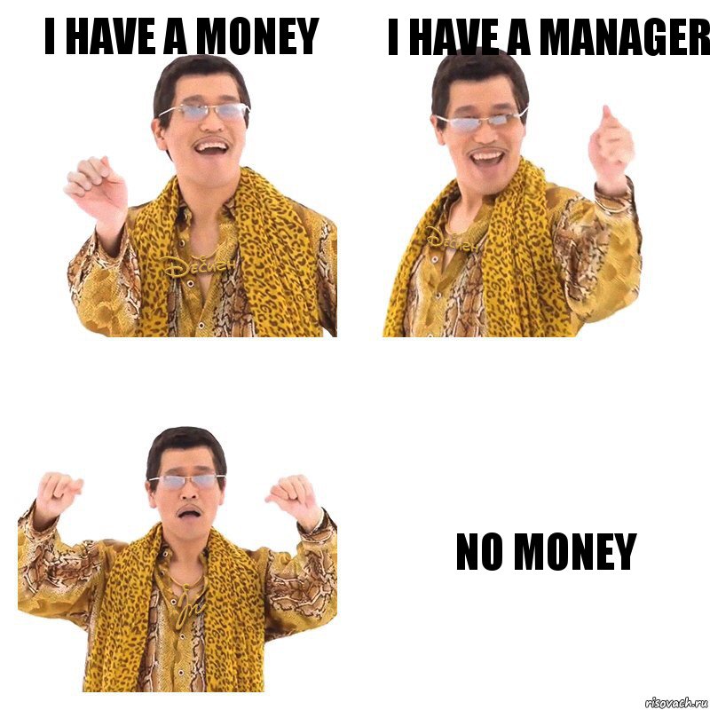 I have a money I have a manager No money, Комикс  Ppap penpineapple