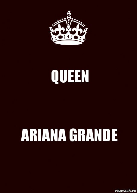 QUEEN ARIANA GRANDE, Комикс keep calm