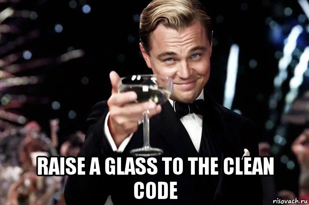  raise a glass to the clean code, Мем Великий Гэтсби (бокал за тех)