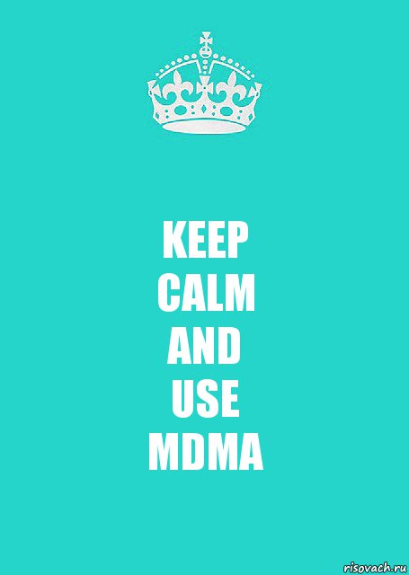 KEEP
CALM
AND
USE
MDMA, Комикс  Keep Calm 2