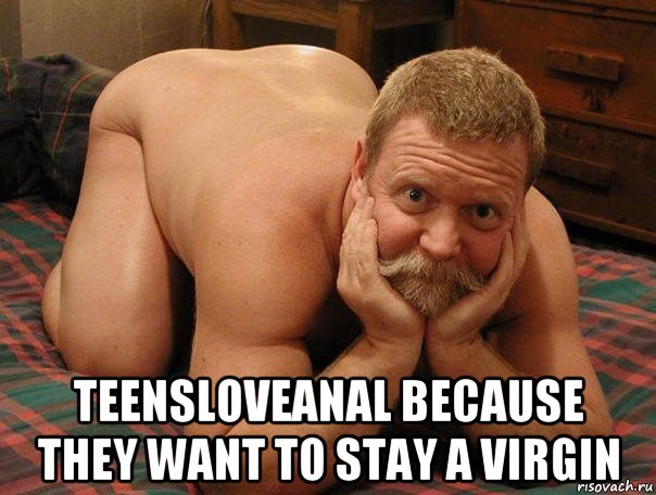  teensloveanal because they want to stay a virgin, Мем прив че делаешь