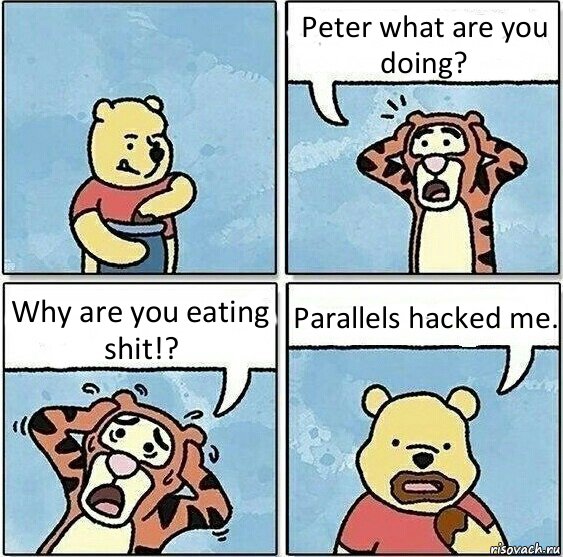 Peter what are you doing? Why are you eating shit!? Parallels hacked me., Комикс Винни и горшок